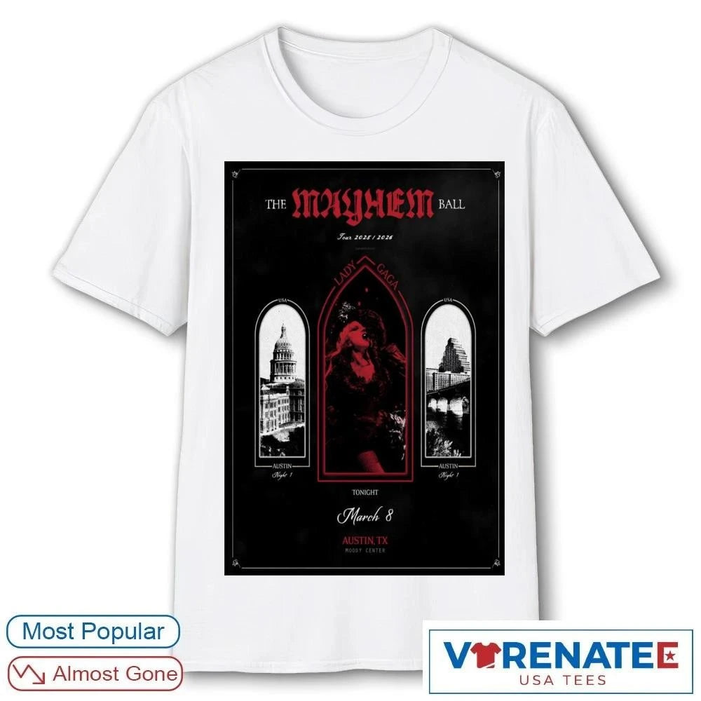 Official Lady Gaga The Mayhem Ball Tour In Austin TX Moody Center On March 8 2026 Poster T-Shirt