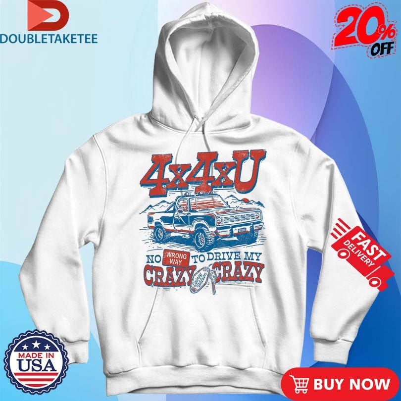 Official Lainey Wilson 4x4xU No Wrong Way To Drive My Crazy Crazy Shirts