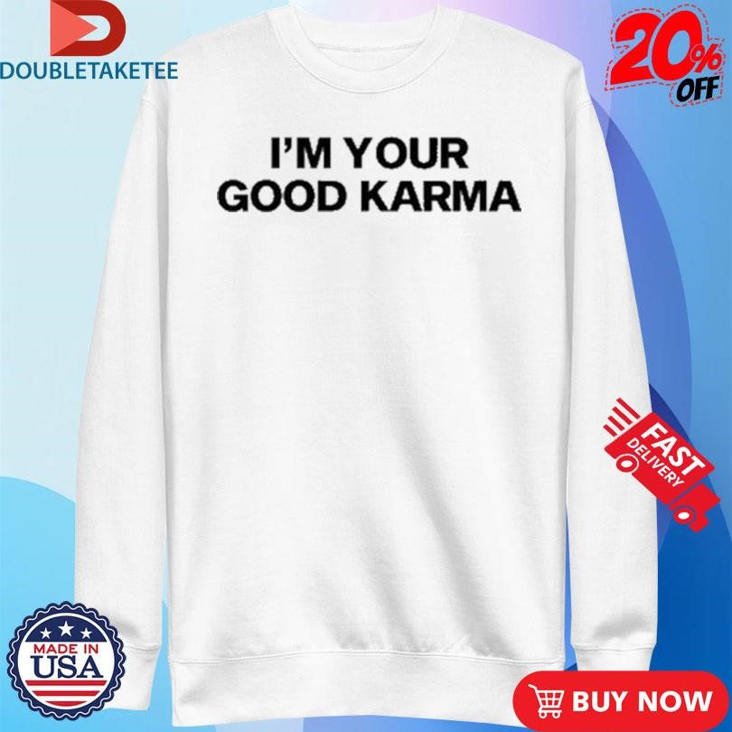 Official Lakeyah I’m Your Good Karma Shirts