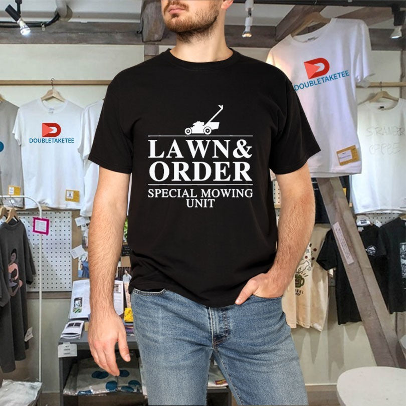 Official Lawn And Order Special Mowing Unit Shirts