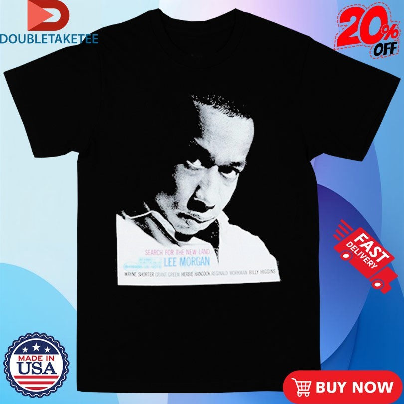 Official Lee Morgan Search For The New Land Shirt