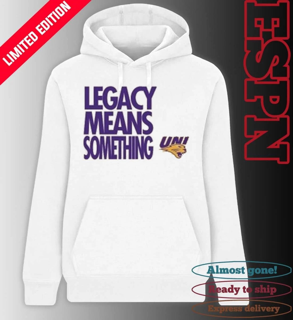 Official Legacy Means Something Northern Iowa Panthers Basketball March Madness Shirt
