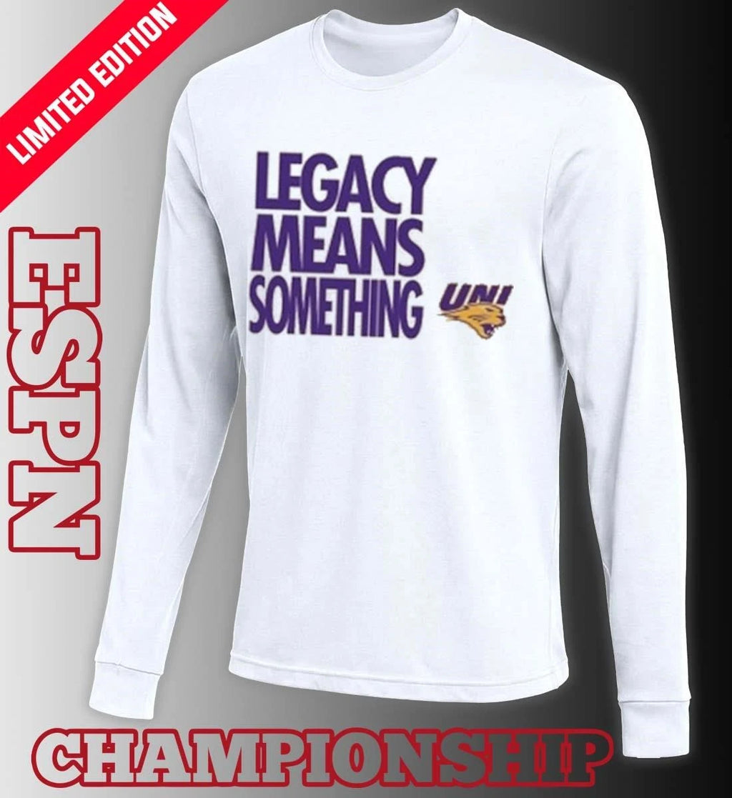 Official Legacy Means Something Northern Iowa Panthers Basketball March Madness Shirt
