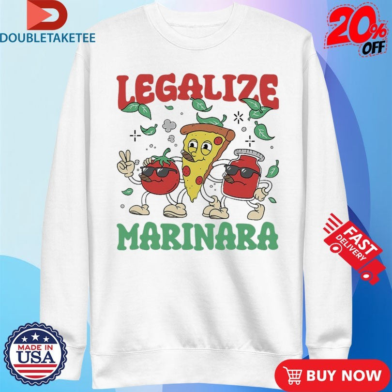 Official Legalize Marinara Pizza Tomato Shirts