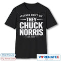 Official Legends Don’t Die Chuck Norris Chuck Norris 1940 – 2026 T-Shirt