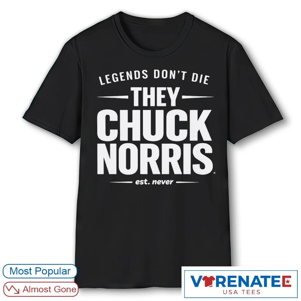 Official Legends Don’t Die Chuck Norris Chuck Norris 1940 – 2026 T-Shirt