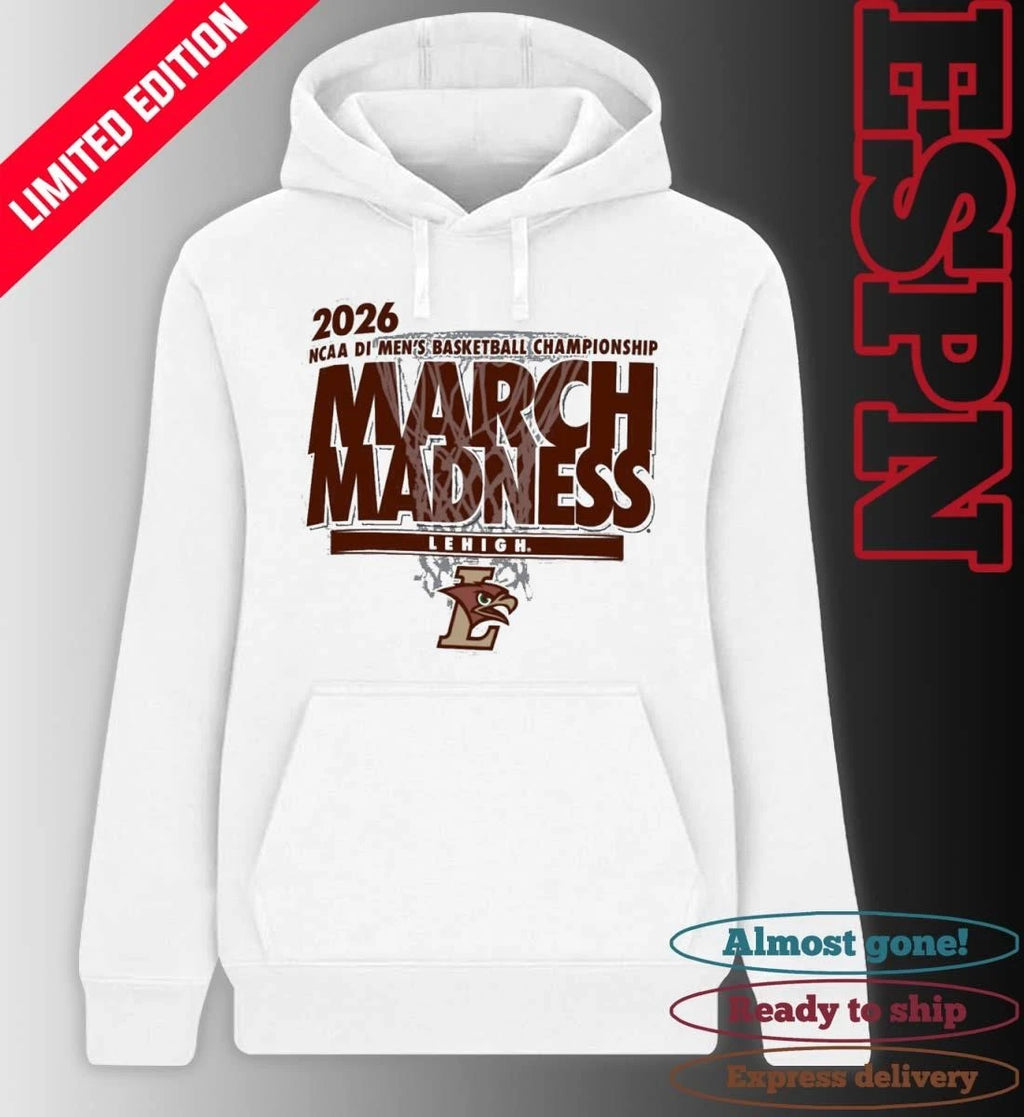 Official Lehigh Mountain Hawks 2026 NCAA DI Basketball March Madness – First Four Shirt
