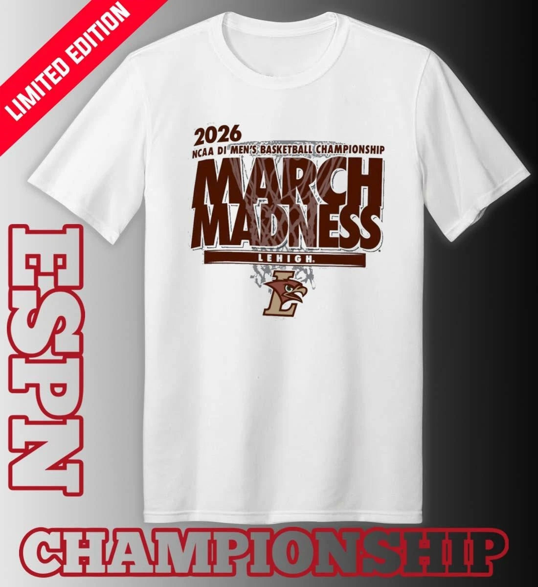 Official Lehigh Mountain Hawks 2026 NCAA DI Basketball March Madness – First Four Shirt