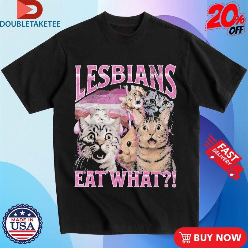 Official Lesbians Eat What Cat Shirts