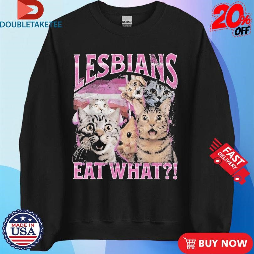 Official Lesbians Eat What Cat Shirts