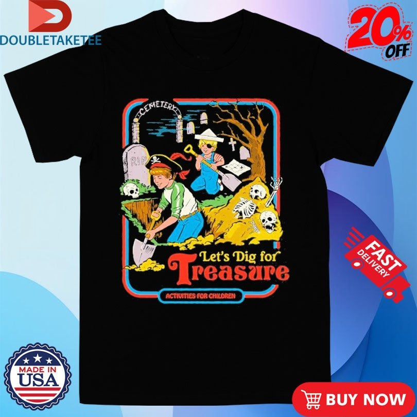 Official Let’s Dig For Treasure Activities For Children Shirts