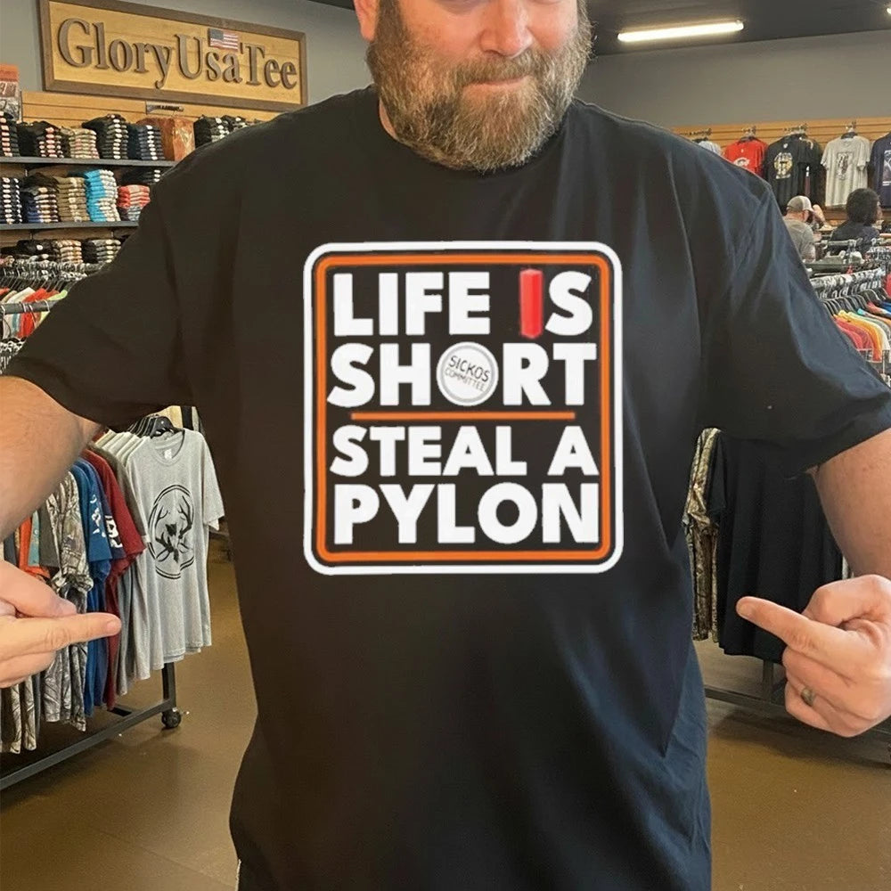 Official Life is short steal a pylon Shirt