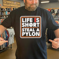 Official Life is short steal a pylon Shirt
