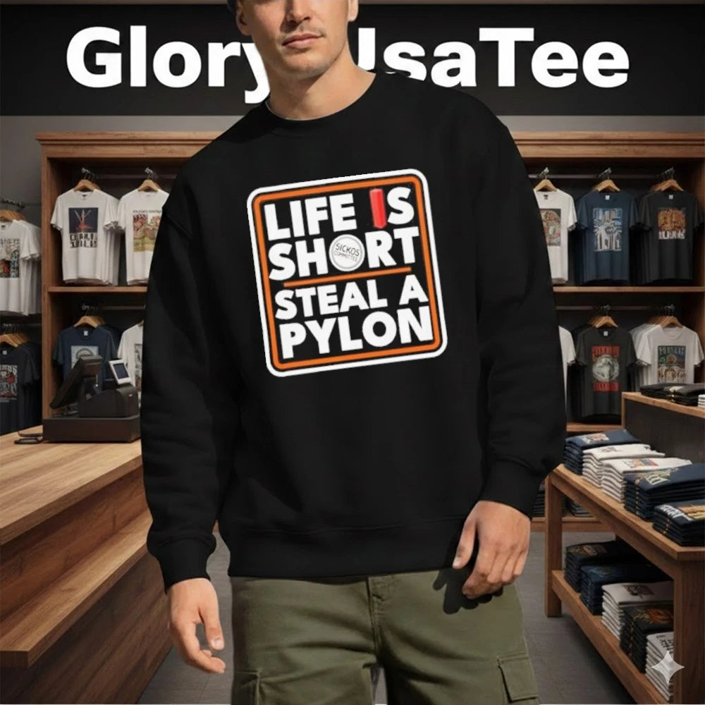 Official Life is short steal a pylon Shirt