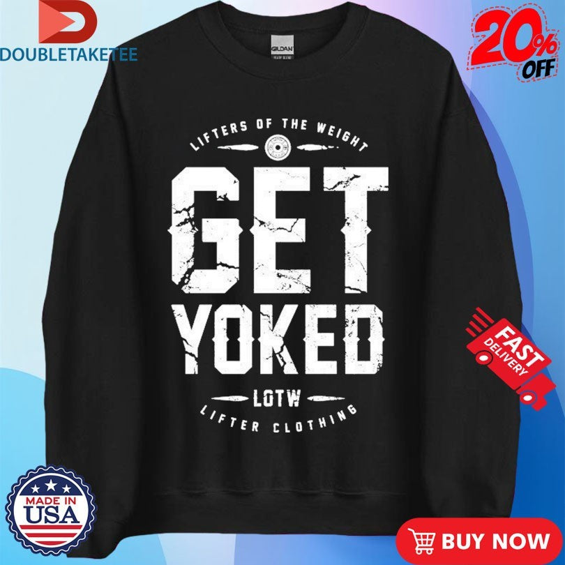 Official Lifter Get Yoked Lifters Of The Weight Shirts