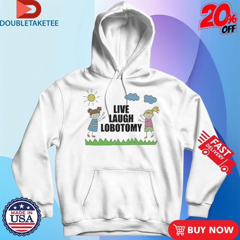 Official Live, Laugh, Lobotomy Kids Shirts