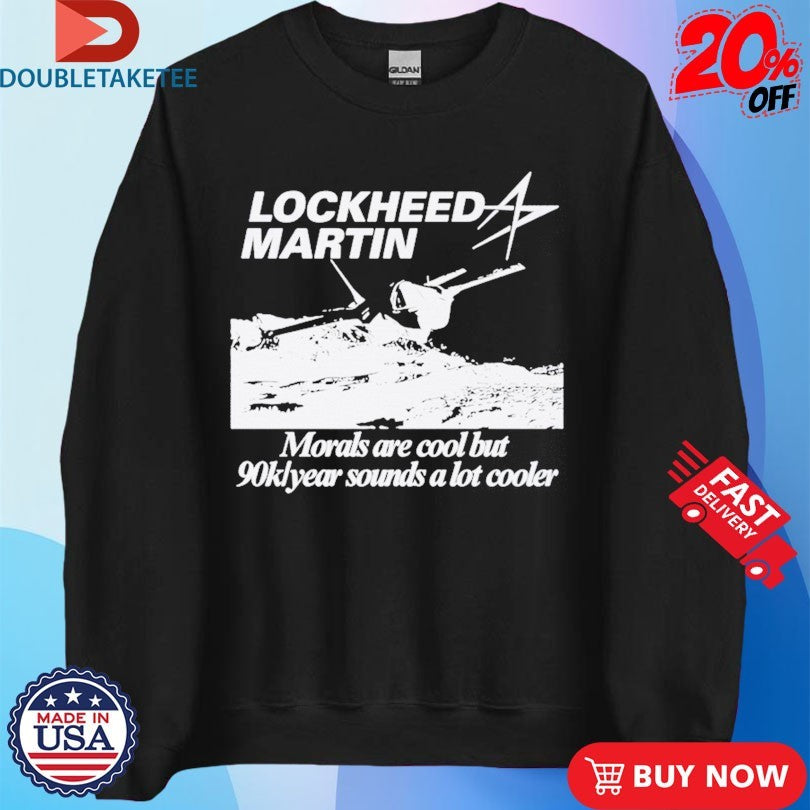 Official Lockheed Martin Engineer Morals Are Cool But 90k Year Sounds A Lot Cooler Shirts