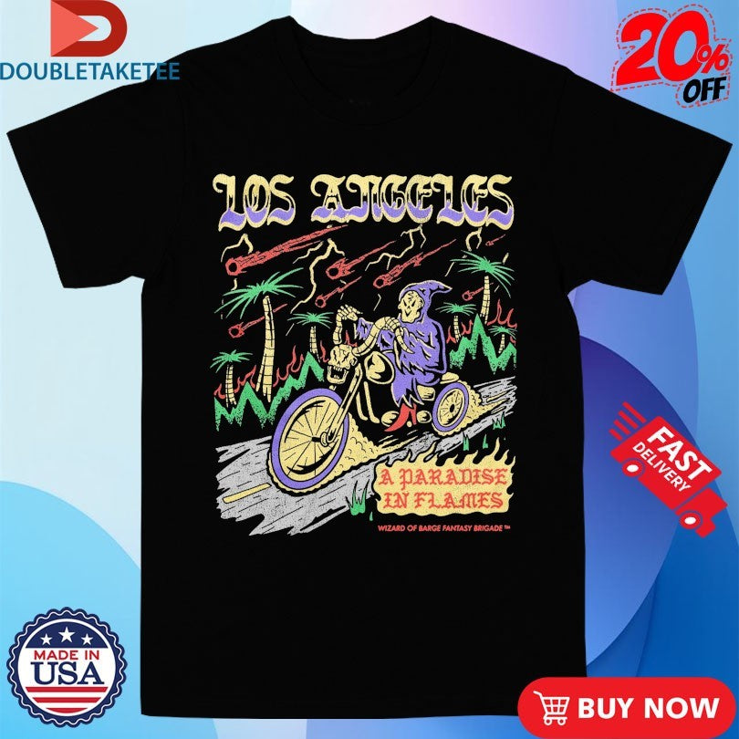 Official Los Angeles A Paradise In Flames Wizard Of Barge Fantasy Brigade Shirts