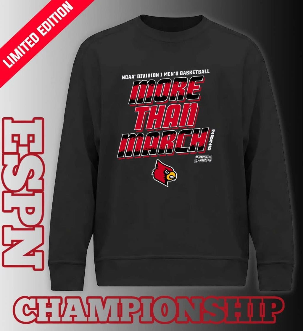 Official Louisville Men’s Basketball More Than March 2026 Shirt