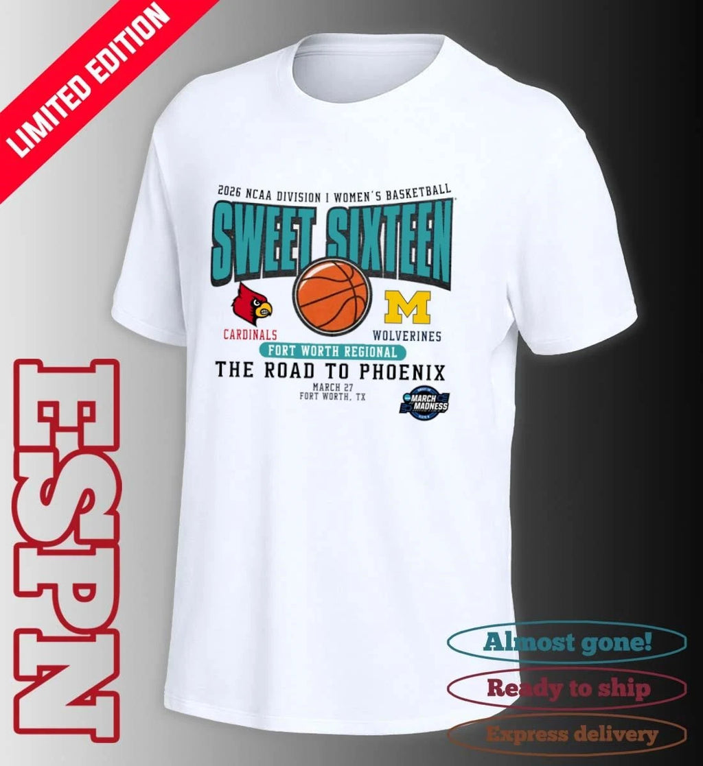 Official Louisville Vs Michigan 2026 NCAA DI Women’s Basketball Sweet Sixteen T-Shirt