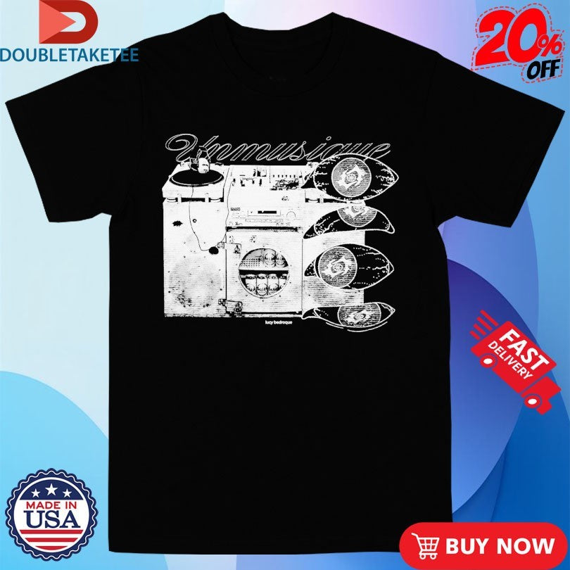 Official Lucy Bedroque Unmusique Shirts
