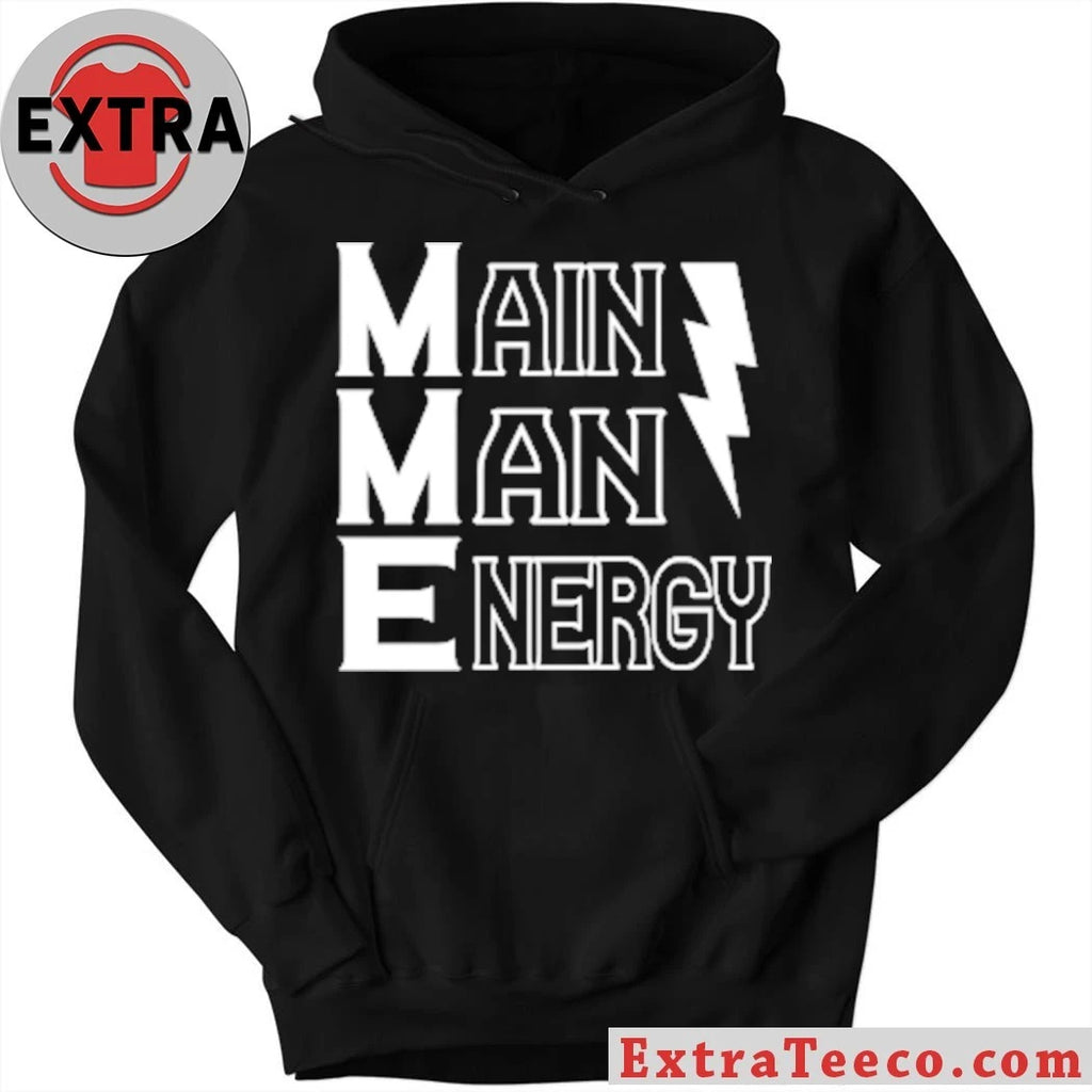 Official Main Man Energy Shirt