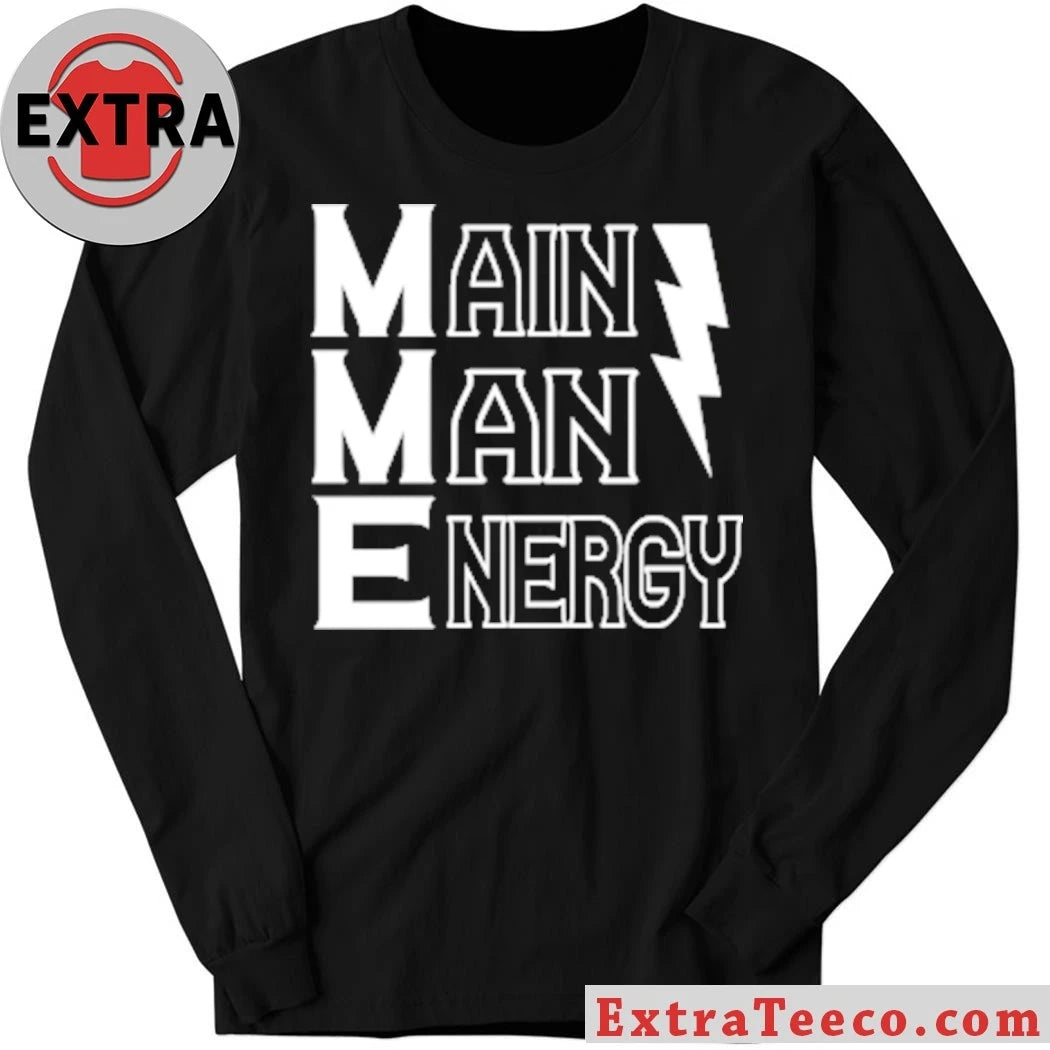 Official Main Man Energy Shirt