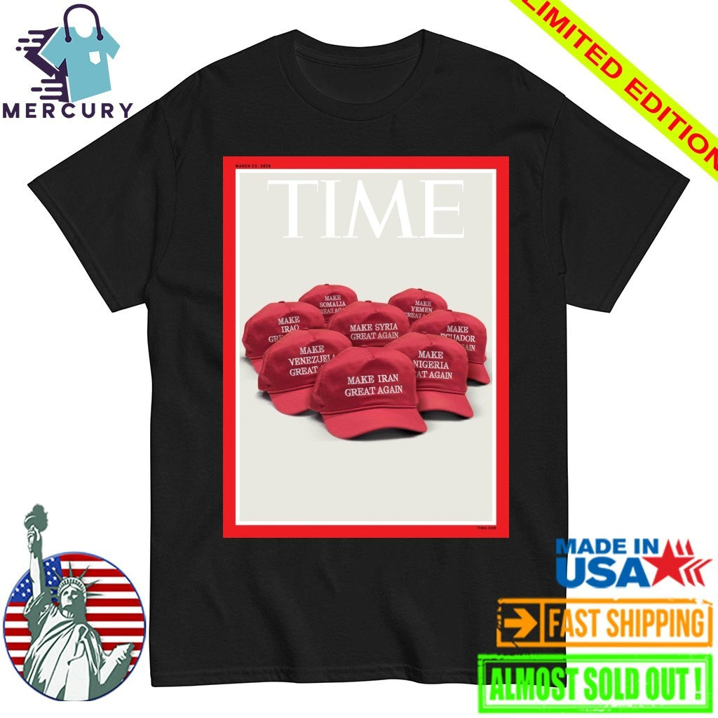 Make Iran Great Again Time Magazine’s New Cover Shirt