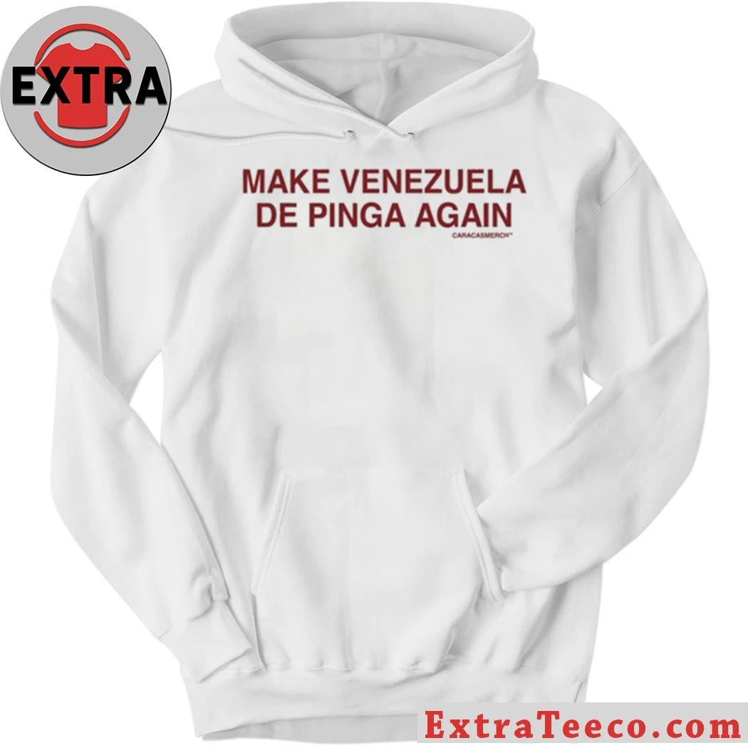 Official Make Venezuela De Pinga Shirt