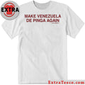 Official Make Venezuela De Pinga Shirt