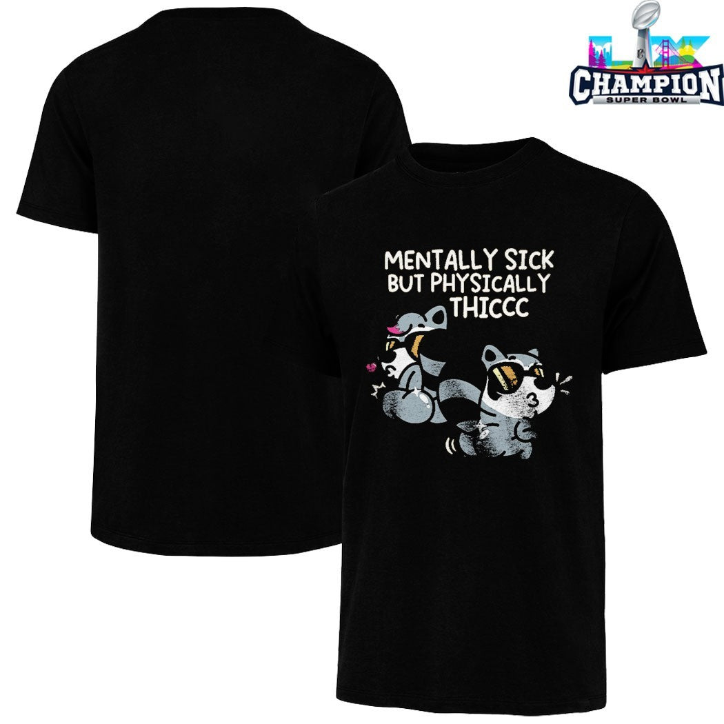 Official MandatoryFunDay mentally Sick But Physically Thicc T-shirts
