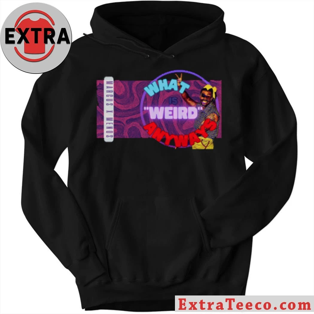 Official Marcus X Menos What’s weird anyways Shirt