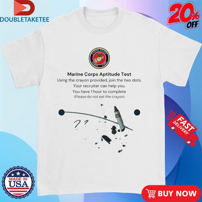 Official Marine Corps US Aptitude Test Using The Crayon Provided Join The Two Dots Your Recruiter Can Help You You Have 1 Hour To Complete Please Do Not Eat The Crayon Shirts