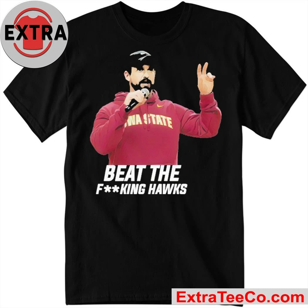 Official Matt Van Winkle Beat The Fking Hawks Iowa State Cyclones head football coach Jimmy Rogers Shirt