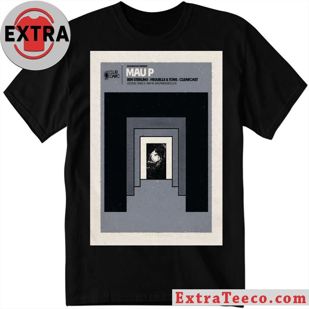 Official Mau P March 13 2026 San Francisco CA Poster Shirt