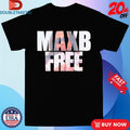 Official Max B Free Shirts