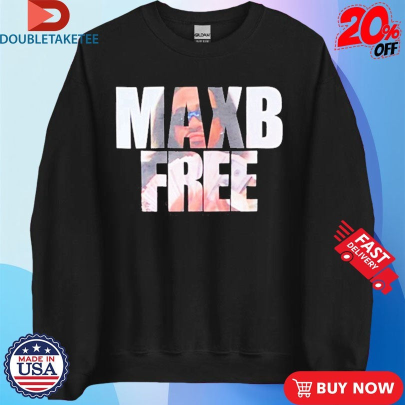 Official Max B Free Shirts