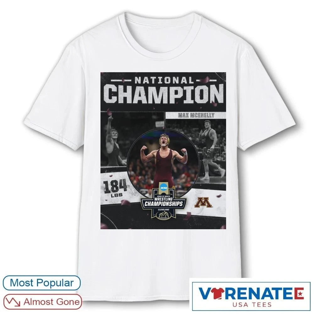 Official Max McEnelly 2026 NCAA Men’s Wrestling National Champion 184 lBS Minnesota T-Shirt