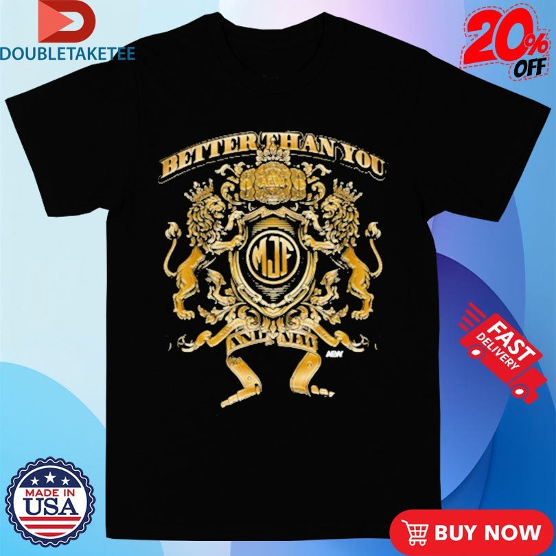Official Maxwell Jacob Friedman MJF Better Than You And New! AEW Shirts