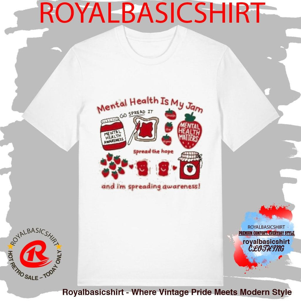 Official Mental Health Is My Jam And I’m Spreading Awareness T-Shirt