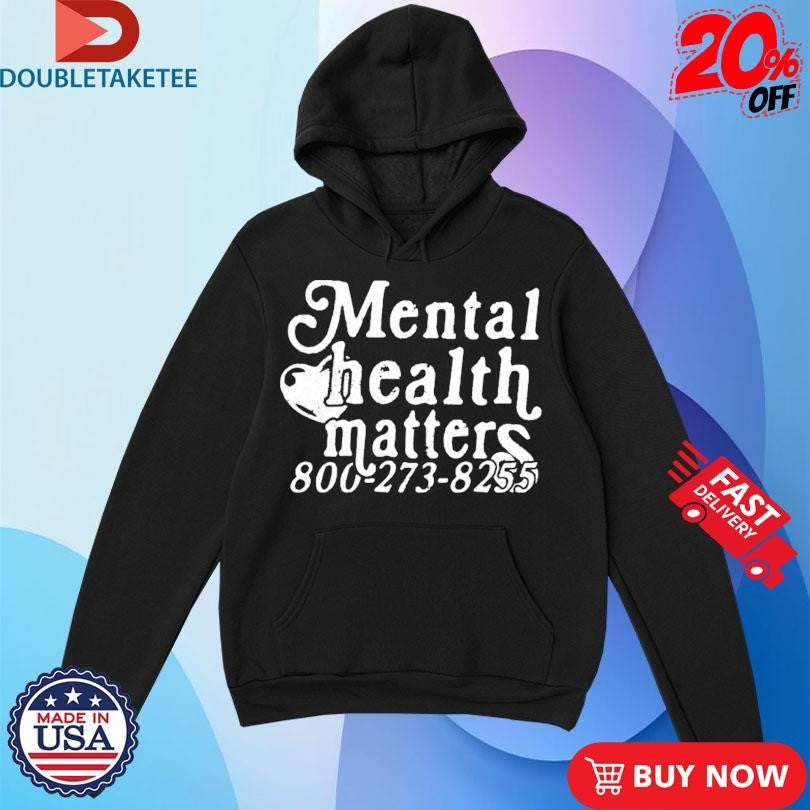 Official Mental Health Matters 800-273-8255 Shirts