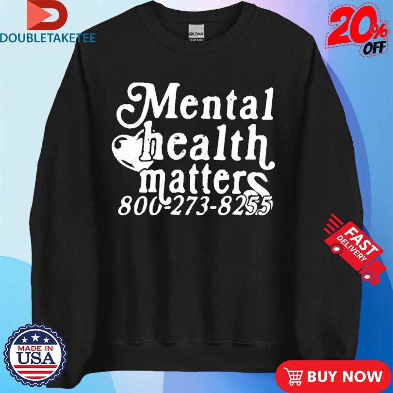 Official Mental Health Matters 800-273-8255 Shirts