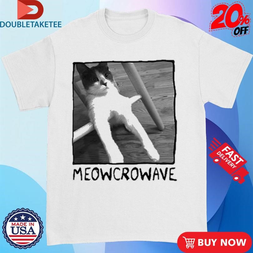 Official Meowcrowave Cat Shirts