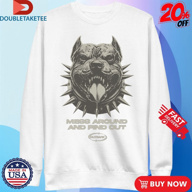 Official Mess Around And Find Out Outrank Bulldog Shirts