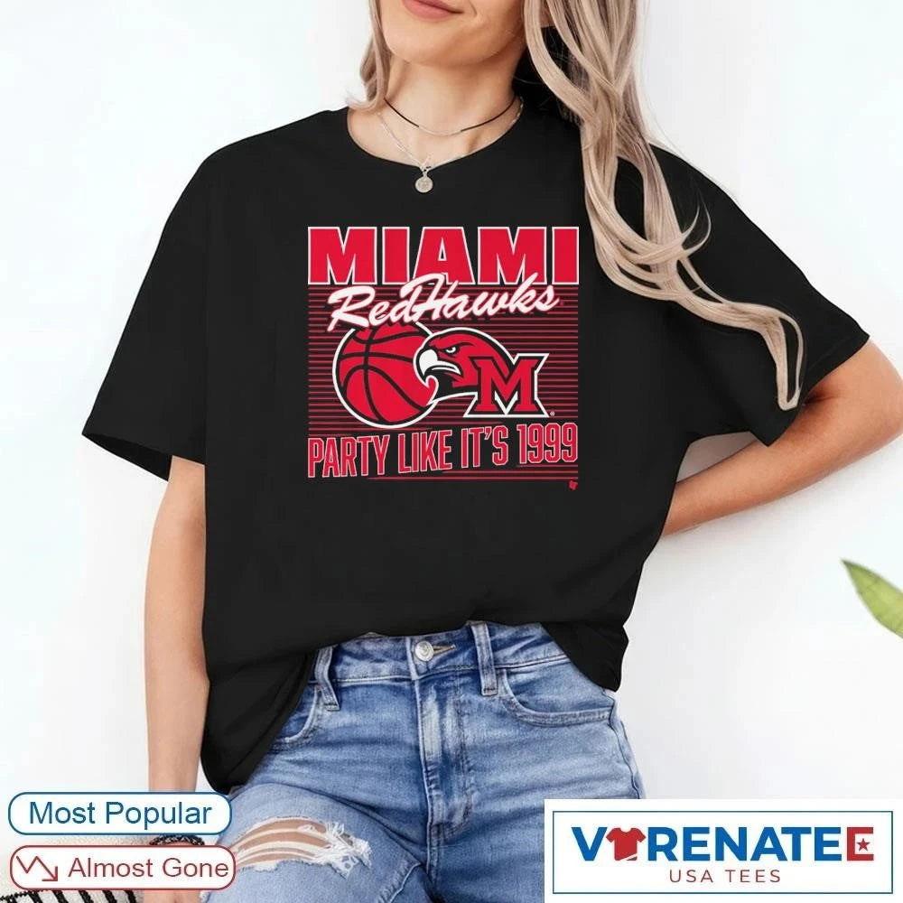 Official Miami OH Redhawks Basketball Party Like It’s 1999 T-Shirt