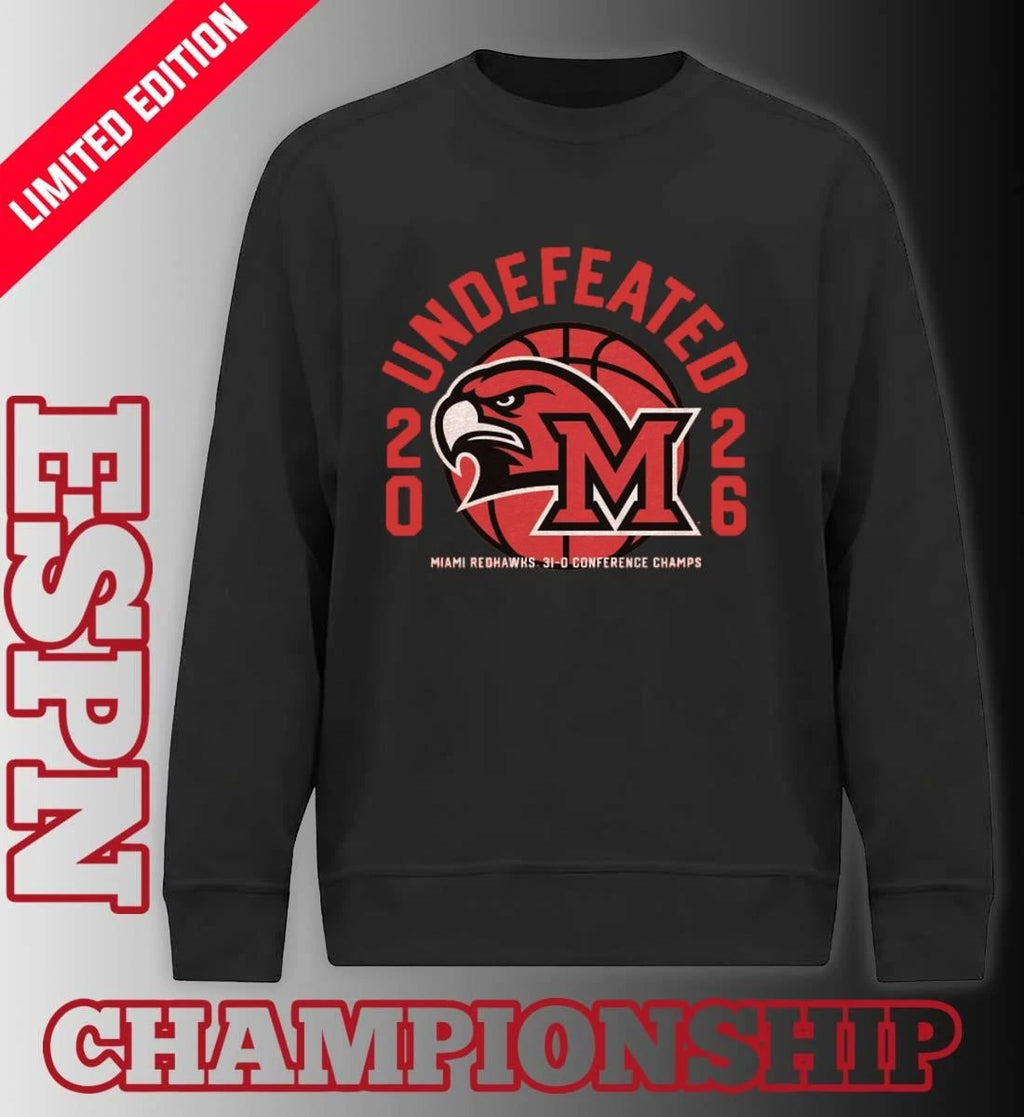Official Miami RedHawks Basketball 2026 Undefeated 31-0 Conference Champs Shirt