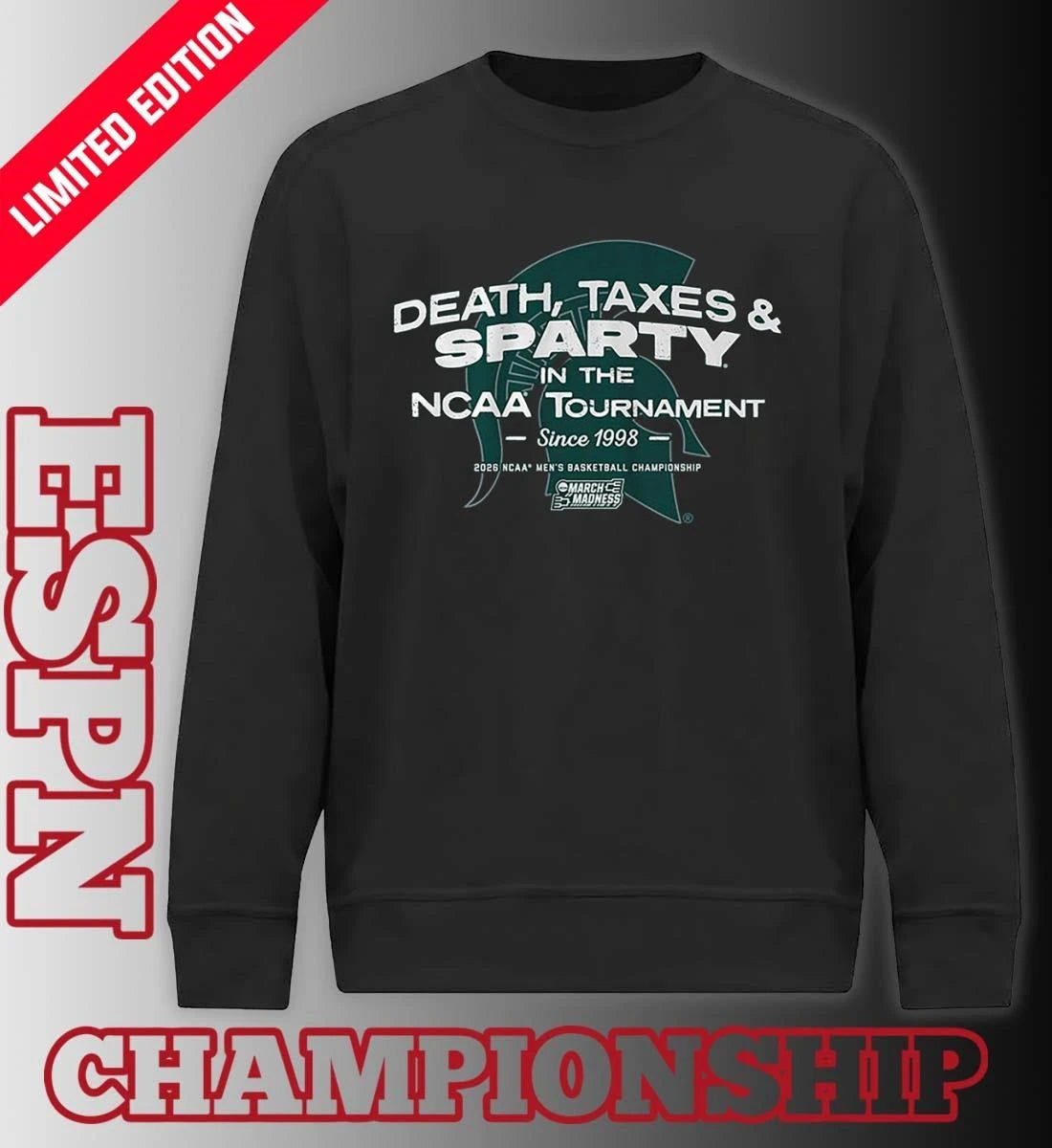 Official Michigan State Men’s Basketball Death, Taxes, &amp; Sparty In The NCAA Tournament 2026 Shirt