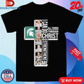 Official Michigan State Spartans I Can Do All Things Through Christ Who Strengthen Me Signatures Shirts