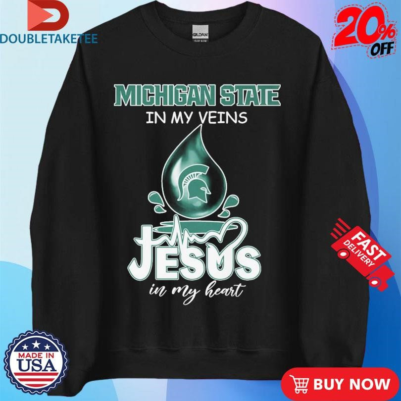 Official Michigan State Spartans In My Veins Jesus In My Heart Shirts