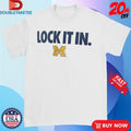Official Michigan Wolverines Lock It In Shirts